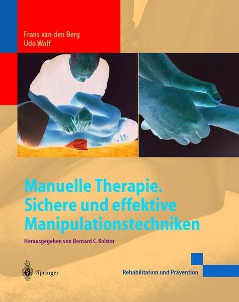 Berg, F: Manuelle Therapie. Sichere und effektive Manipulati
