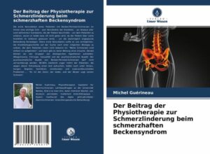 Der Beitrag der Physiotherapie zur Schmerzlinderung beim schmerzhaften Beckensyndrom