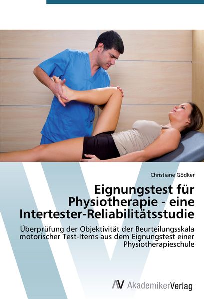Eignungstest für Physiotherapie - eine Intertester-Reliabilitätsstudie