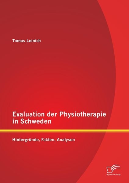 Evaluation der Physiotherapie in Schweden: Hintergründe, Fakten, Analysen