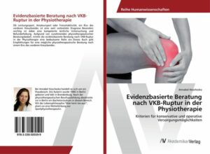 Evidenzbasierte Beratung nach VKB-Ruptur in der Physiotherapie