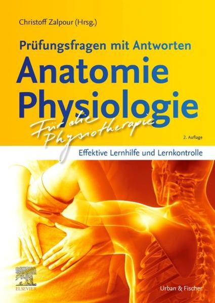 Für die Physiotherapie – Prüfungsfragen mit Antworten: Anatomie Physiologie