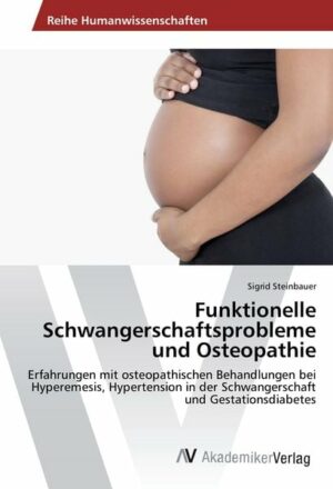 Funktionelle Schwangerschaftsprobleme und Osteopathie