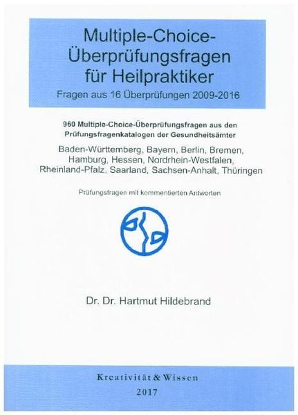 Multiple-Choice Fragen für Heilpraktiker 16 Originalüberprüfungen ( 2009-2016 )