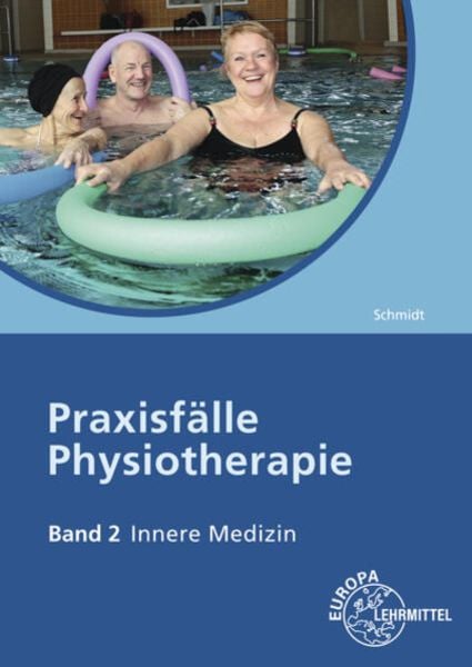 Praxisfälle Physiotherapie. Band 2: Innere Medizin