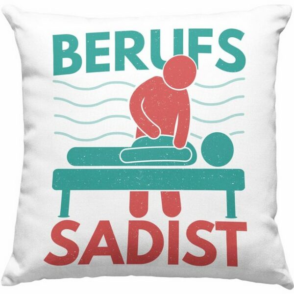 Trendation Dekokissen Trendation - Berufs Sadist Physiotherapeut Geschenk Physiotherapie Lustig Kissen Spruch Dekokissen mit Füllung 40x40