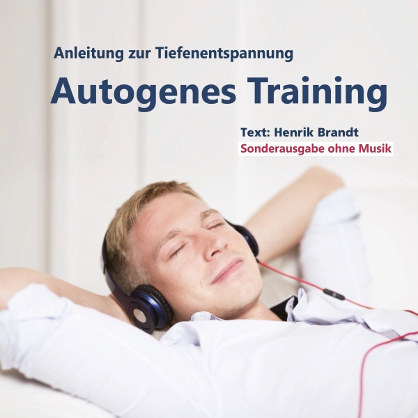 Autogenes Training: Anleitung zur Tiefenentspannung, Hörbuch, Digital, 77min