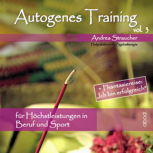 Autogenes Training Vol. 3: Für Höchstleistungen in Beruf und Sport, Hörbuch, Digital, 52min