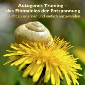 Autogenes Training – das Einmaleins der Entspannung