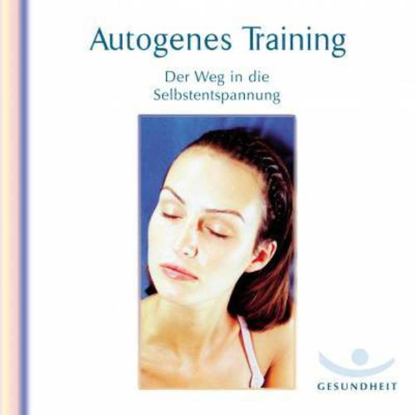 Autogenes Training. Der Weg in die Selbstentspannung, Hörbuch, Digital, 63min