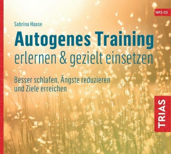 Trias Hörspiel Autogenes Training erlernen & gezielt einsetzen (Hörbuch). CD