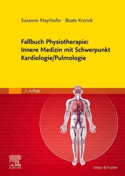 Fallbuch Physiotherapie: Innere Medizin mit Schwerpunkt Kardiologie/Pulmologie