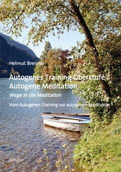Autogenes Training Oberstufe / Autogene Meditation