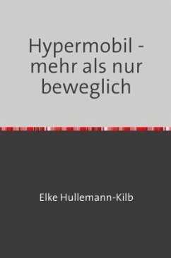 Hypermobil - mehr als nur beweglich