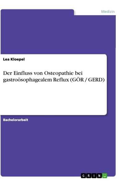 Der Einfluss von Osteopathie bei gastroösophagealem Reflux (GÖR / GERD)