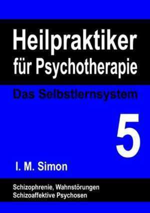 Heilpraktiker für Psychotherapie. Das Selbstlernsystem Band 5