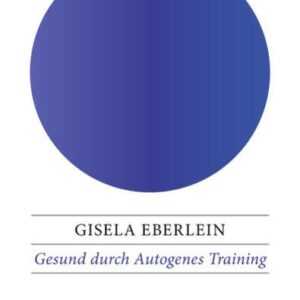 Gesund durch Autogenes Training