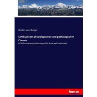 Lehrbuch der physiologischen und pathologischen Chemie