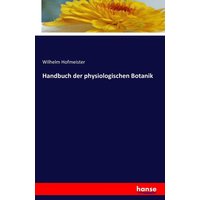 Handbuch der physiologischen Botanik