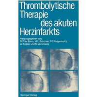 Thrombolytische Therapie des akuten Herzinfarkts