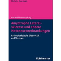 Amyotrophe Lateralsklerose und andere Motoneuronerkrankungen